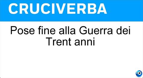 la fine dei tudor cruciverba|Pose fine alla Guerra dei Trent'anni .